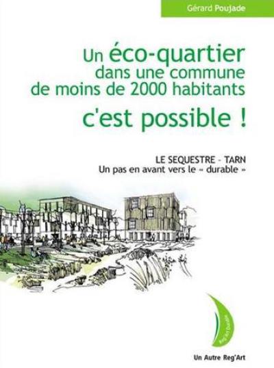 Un éco-quartier dans une ville de moins de 2.000 habitants, c'est possible !