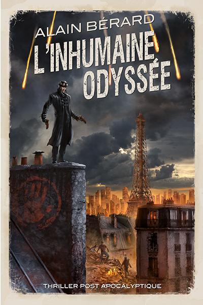 L'inhumaine odyssée : thriller post apocalyptique