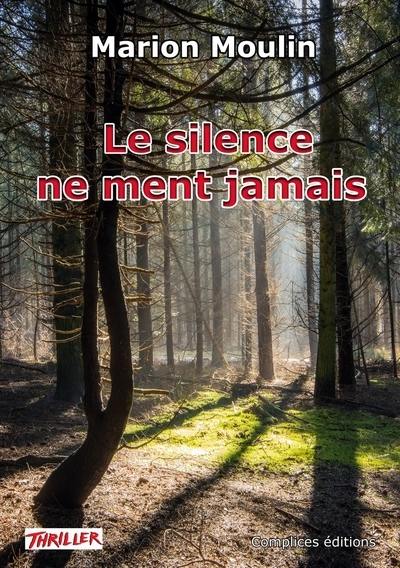 Le silence ne ment jamais : thriller