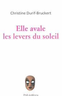 Elle avale les levers du soleil