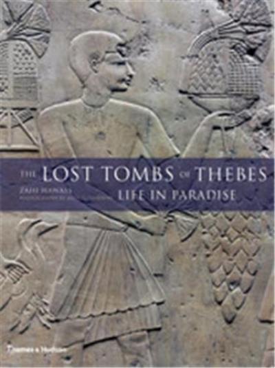 The Lost Tombs of Thebes Life in Paradise