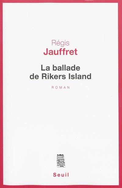 La ballade de Rikers Island