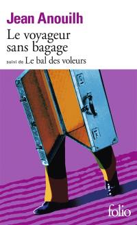 Le Voyageur sans bagage. Le Bal des voleurs