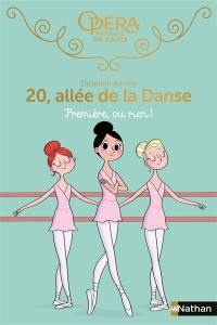 20, allée de la danse. Vol. 8. Première, ou rien !