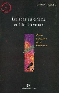 Les sons au cinéma et à la télévision : précis d'analyse de la bande-son