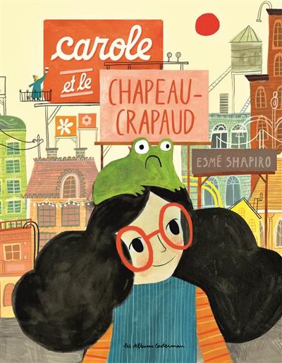 Carole et le chapeau-crapaud