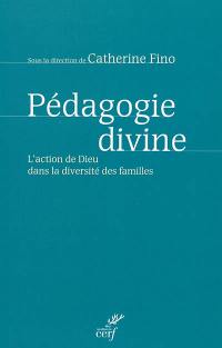 Pédagogie divine : l'action de Dieu dans la diversité des familles