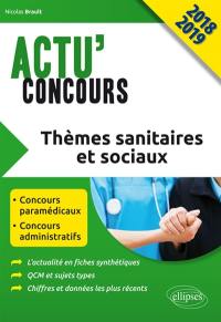 Thèmes sanitaires et sociaux 2018-2019 : concours paramédicaux, concours administratifs