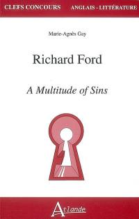 Richard Ford, A multitude of sins