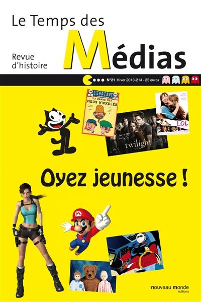 Temps des médias (Le), n° 21. Oyez jeunesse !