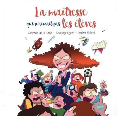 La maîtresse qui n'aimait pas les élèves