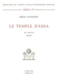 Le temple d'Esna. Vol. 3-1. Textes hiéroglyphiques n° 399-472 : texte