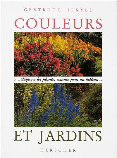 Couleurs et jardins : disposer les plantes comme pour un tableau