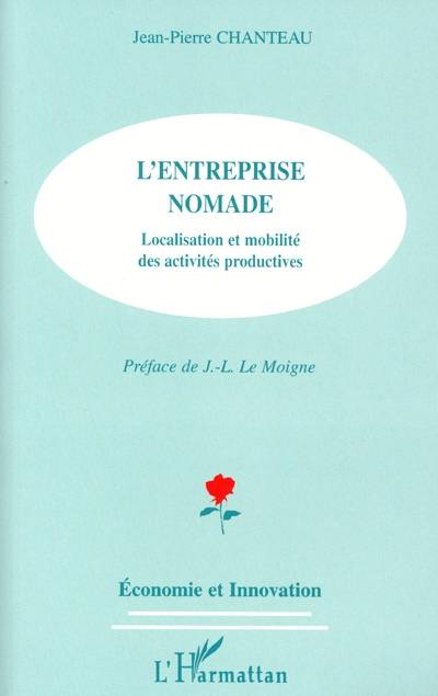 L'entreprise nomade : localisation et mobilité des activités productives