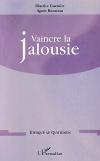 Vaincre la jalousie