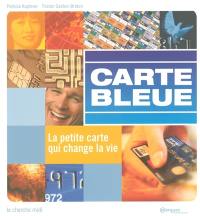 Carte bleue : la petite carte qui change la vie