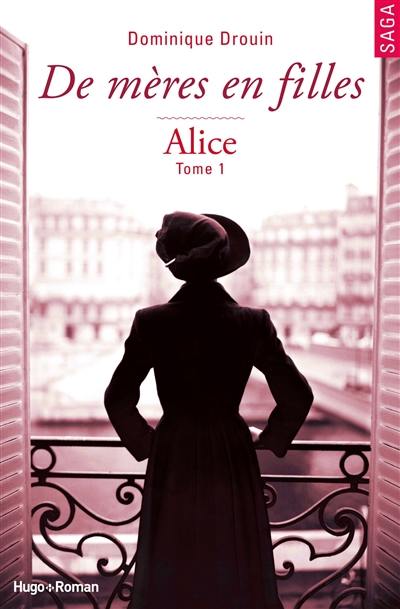 De mères en filles. Vol. 1. Alice