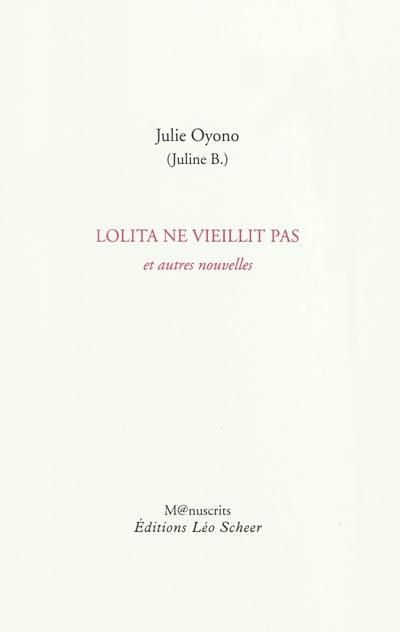 Lolita ne vieillit pas : et autres nouvelles