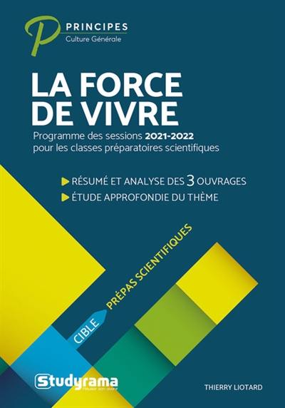 La force de vivre : programme des sessions 2021-2022 pour les classes préparatoires scientifiques