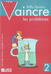 Vaincre les problèmes. Vol. 2. 7-8 ans