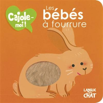 Les bébés à fourrure