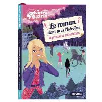 Kinra girls. Vol. 1. Une mystérieuse malédiction : le roman dont tu es l'héroïne