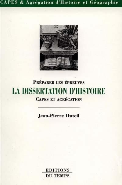 La dissertation d'histoire : préparer les épreuves CAPES-agrégation histoire-géographie