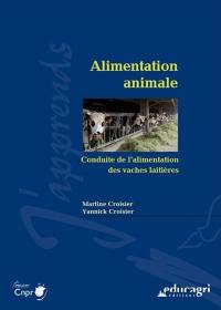 Alimentation animale : conduite de l'alimentation des vaches laitières