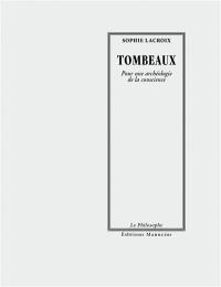 Tombeaux : pour une archéologie de la conscience