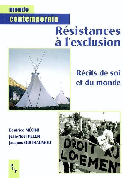 Résistances à l'exclusion : récits de soi et du monde