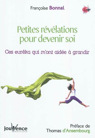 Petites révélations pour devenir soi : ces eurêka qui m'ont aidée à grandir