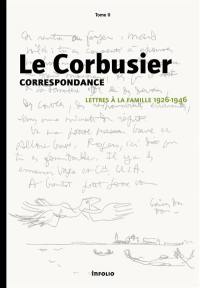 Correspondance. Vol. 2. Lettres à la famille, 1926-1946