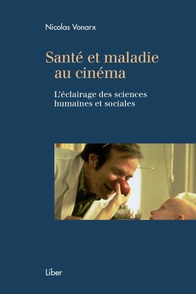 Santé et maladie au cinéma : l'éclairage des sciences humaines et sociales