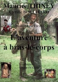 L'aventure à bras-le-corps