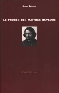 Utopiques. Vol. 1. Le procès des maîtres rêveurs