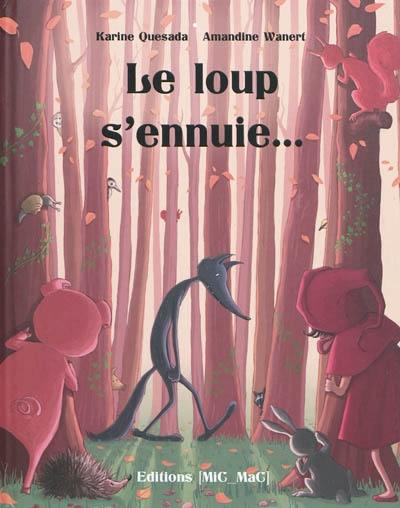 Le loup s'ennuie...