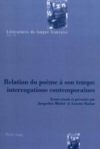 Relation du poème à son temps : interrogations contemporaines