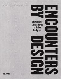 Encounters by Design : Strategies for Spatial Stories