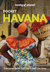 Pocket Havana : discover twice the city in half the time Pocket Havana : discover twice the city in half the time
