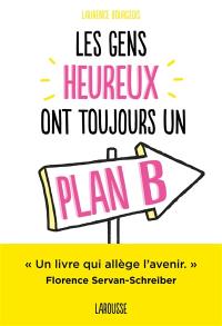 Les gens heureux ont toujours un plan B