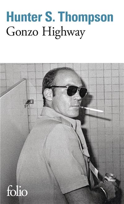 Gonzo highway : correspondance de Hunter S. Thompson