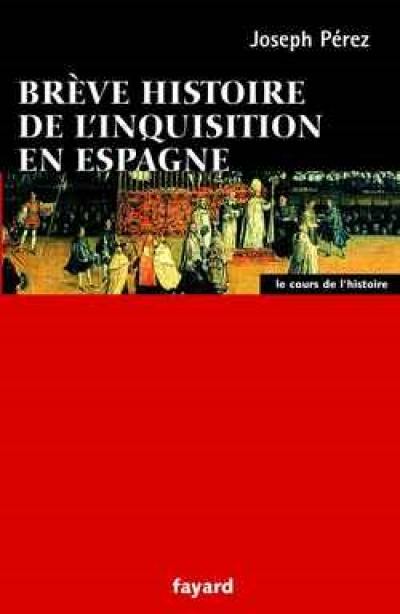 Brève histoire de l'Inquisition en Espagne