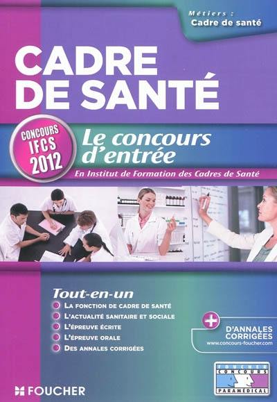 Cadre de santé : le concours d'entrée en Institut de formation des cadres de santé