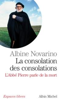 La consolation des consolations : l'abbé Pierre parle de la mort