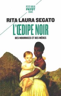 L'Oedipe noir : des nourrices et des mères