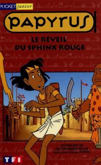 Papyrus. Vol. 6. Le réveil du Sphinx rouge