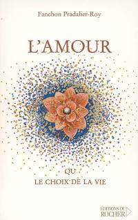 L'amour ou Le choix de la vie