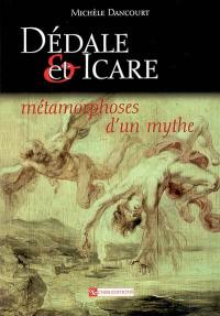 Dédale et Icare : métamorphoses d'un mythe