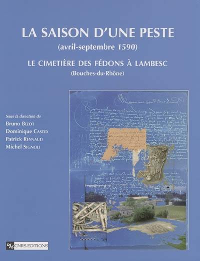 La saison d'une peste (avril-septembre 1590) : le cimetière des Fédons à Lambesc (Bouches-du-Rhône)