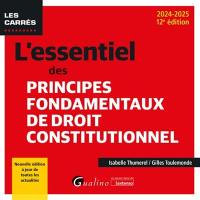 L'essentiel des principes fondamentaux de droit constitutionnel : 2024-2025